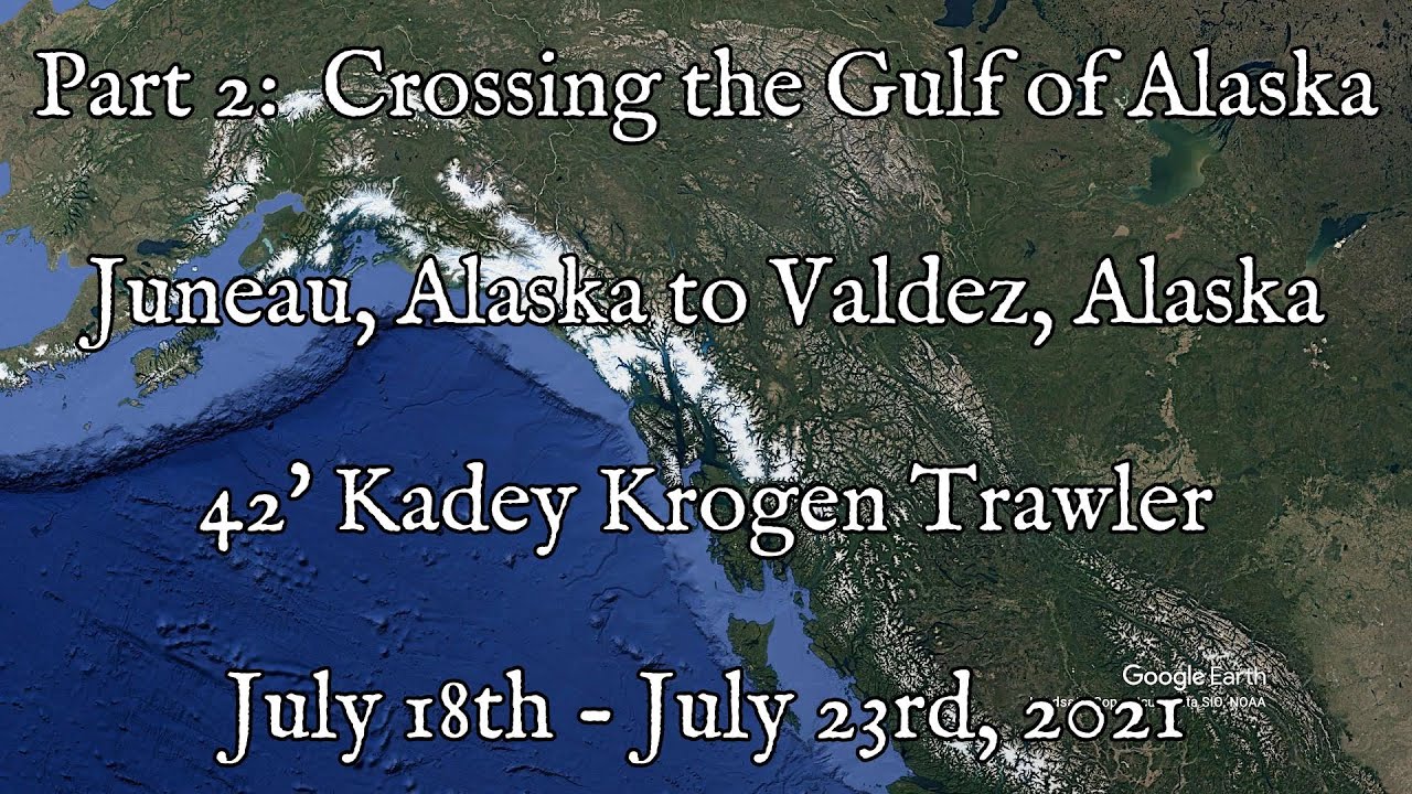 Part 2: Crossing the Gulf of Alaska
