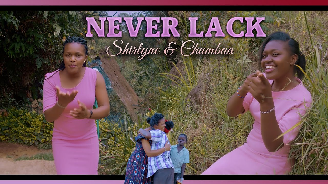 Never Lack by Shirlyne Mercy Ft. Chumbaa (Official 4K Music Video) Sms 