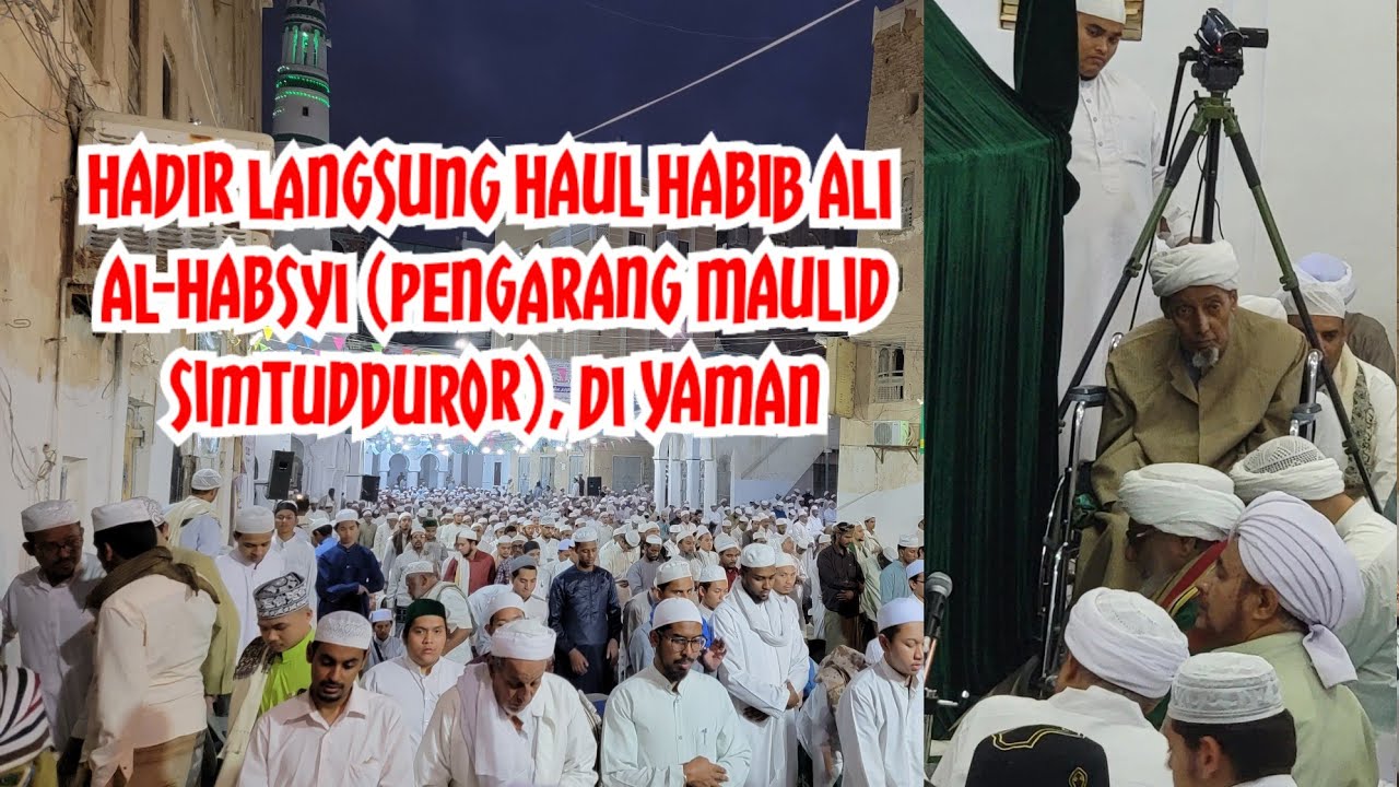 Gini Cara Haul Habib Ali Al-Habsyi (pengarang Simtudduror) di Sewun Hadramaut, part 1