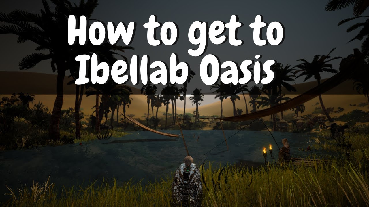 How to get to Ibellab Oasis | Black Desert