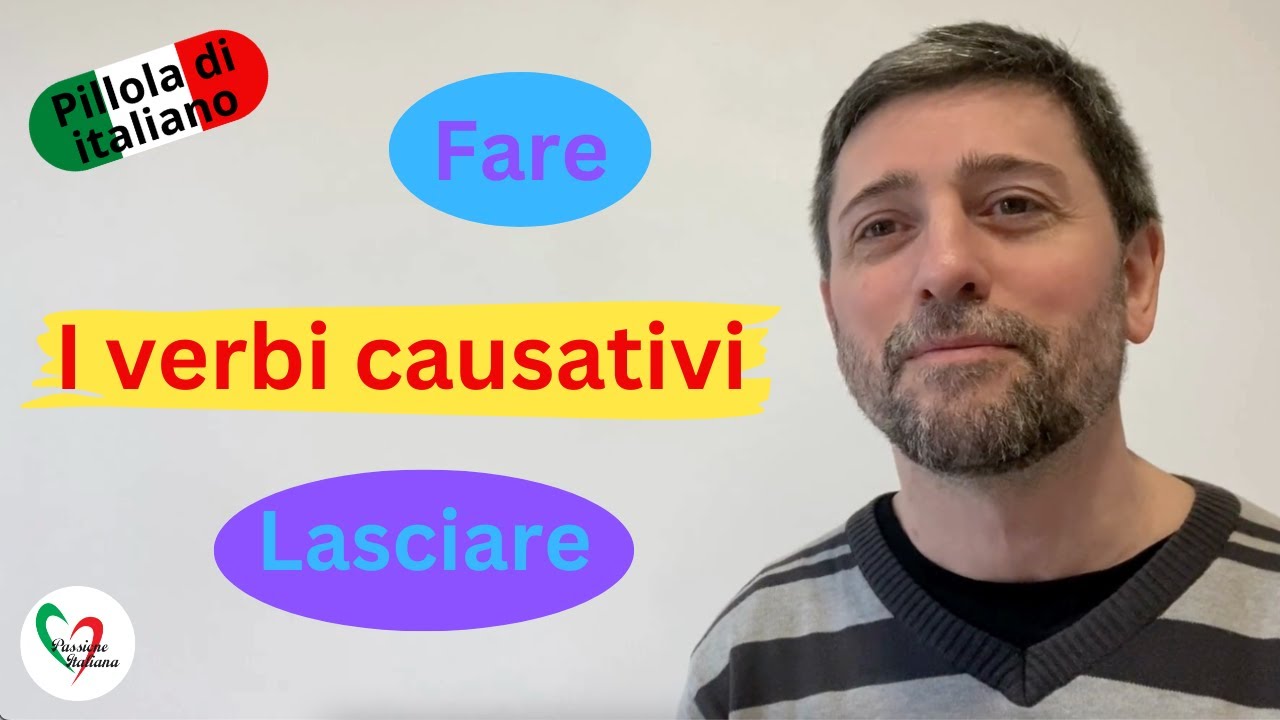 Pillola di italiano: I verbi causativi 'fare' e 'lasciare'