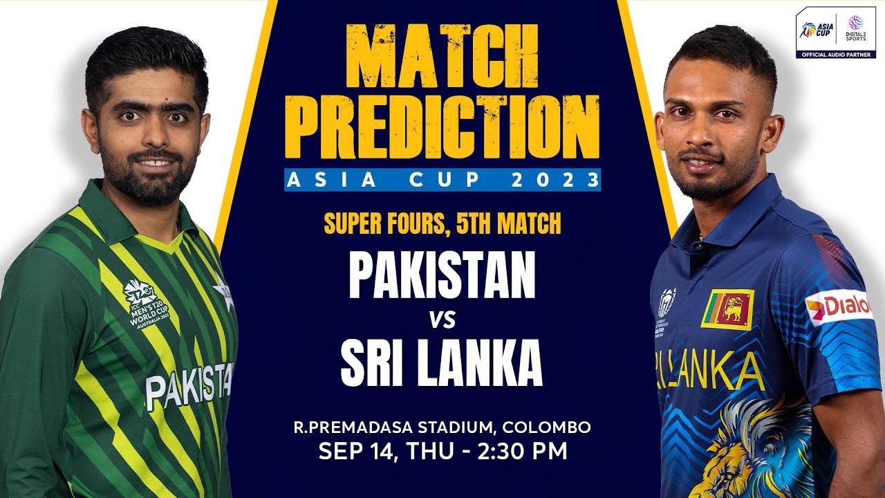 Match Prediction | Pakistan vs Sri Lanka | Super Fours | Asia Cup 2023 | #slvspak #predictions