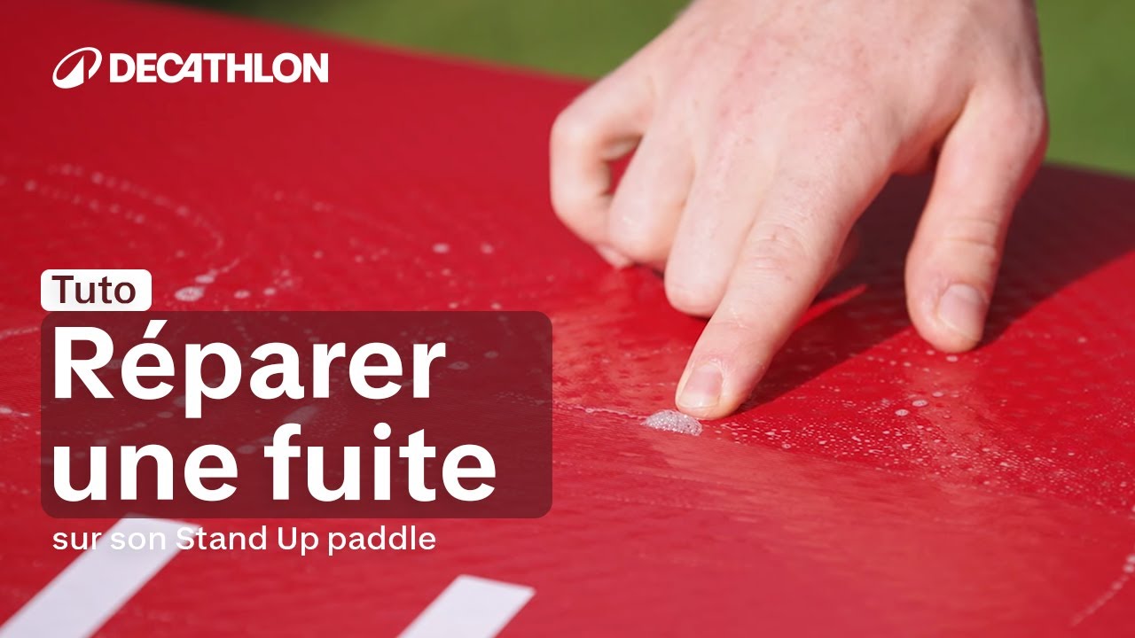 TUTO - Comment réparer une fuite sur son Stand Up Paddle ? 🩹 | Decathlon