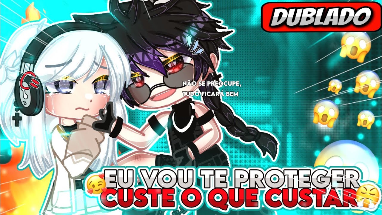 🗡️✨ | Eu Vou Te Proteger, Custe O Que Custar | ✨🗡️ Mini Filme (DUBLADO) Gacha Life