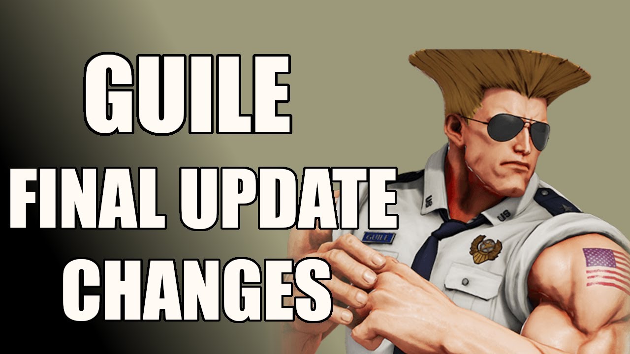 SFV FINAL update Guile balance changes (Would Daigo switch ? )