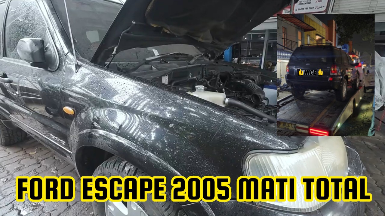 YT AUTO SERVICE | Ford Escape 2005 Mati Total ternyata problem 