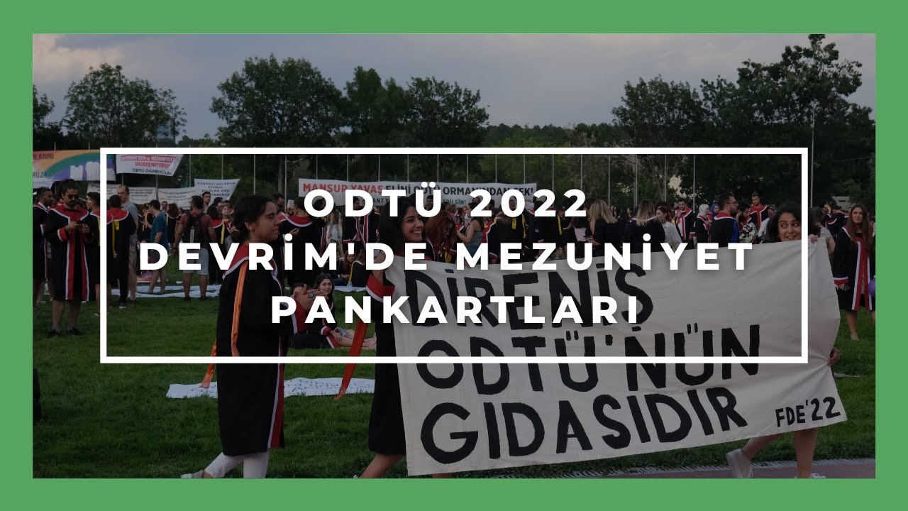 ODTÜ 2022 DEVRİM'DE MEZUNİYET PANKARTLARI | AnlatHocam!