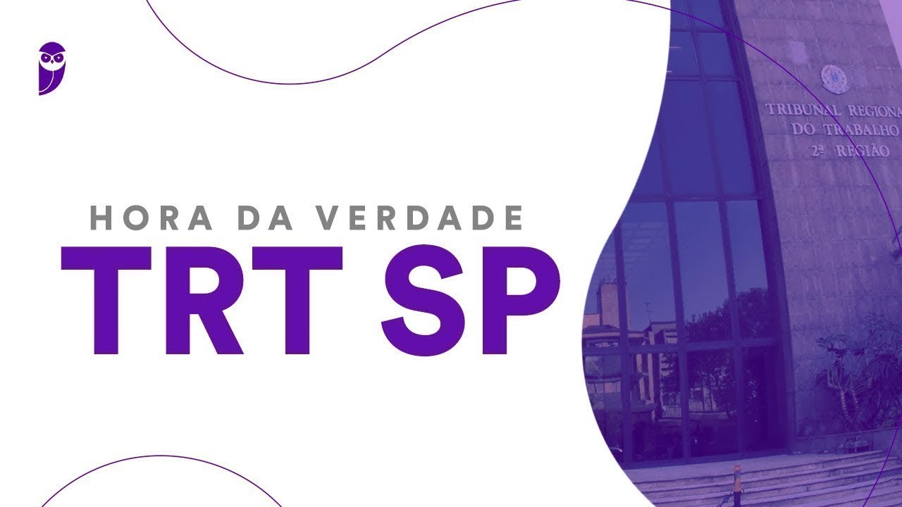 Hora da Verdade TRT SP: Direito Processual do Trabalho - Prof. Bruno Klippel