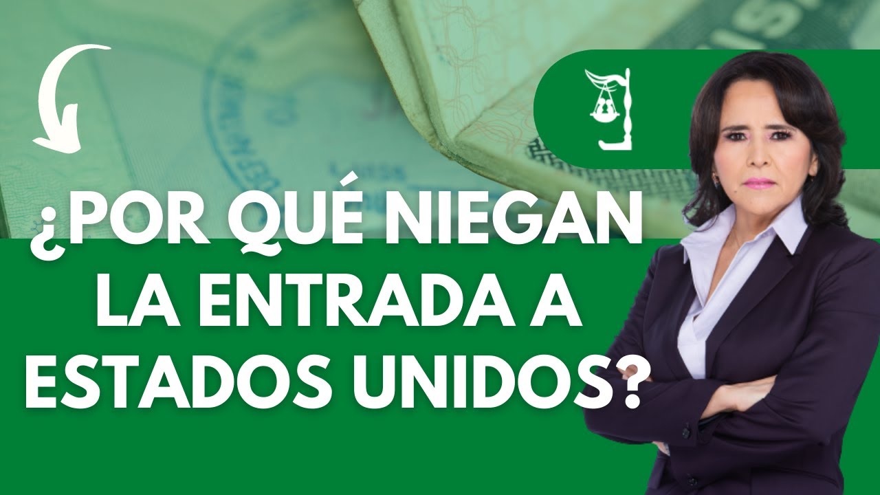 🔴 ¿Pueden negarme la entrada a EEUU y cancelar mi Visa? - INMIGRACIÓN