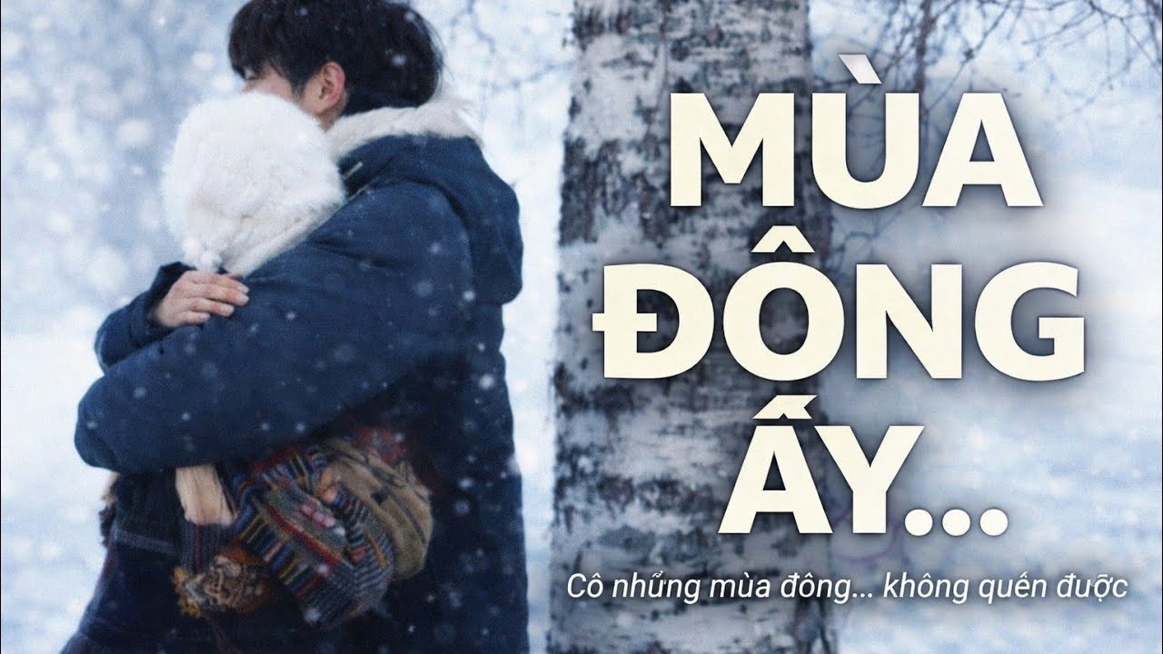 Mùa Đông Ấy | Nhạc Việt – Hàn Chạm Ký Ức | Nghe Là Nhớ