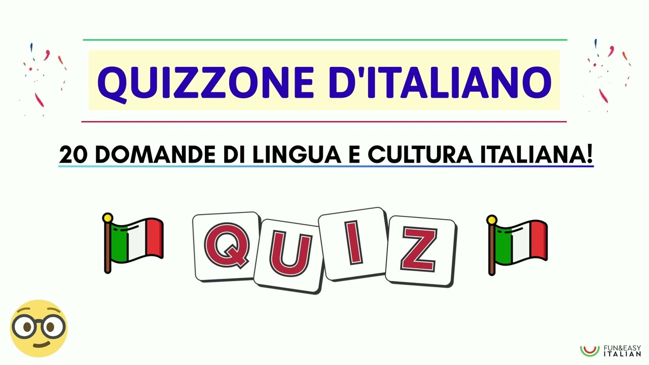 QUIZZONE D'ITALIANO 2 (20 domande di lingua e cultura italiana)