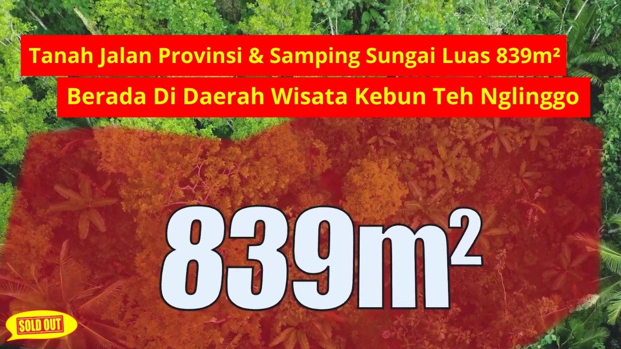 Tanah Dekat Jalan Provinsi & Samping Sungai Luas 839m² Berada Di Daerah Wisata Kebun Teh Nglinggo