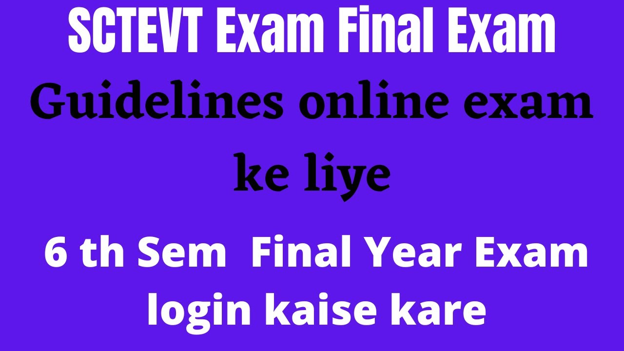 SCTEVT Final Exam mei login kaise kare | SCTEVT Final 6th Sem Student |Instruction to Appear in Exam