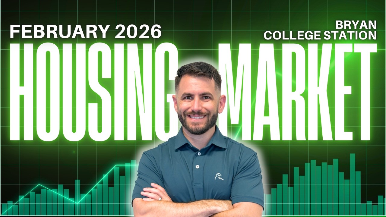 Feb '26 Bryan / College Station Texas Housing Market Update: Is 2026 the Best Time to Buy?