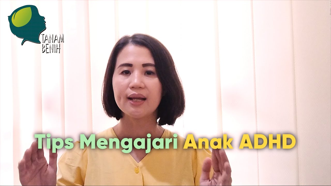 "Tips Mengajari Anak ADHD"  | Tanam Benih Parenting