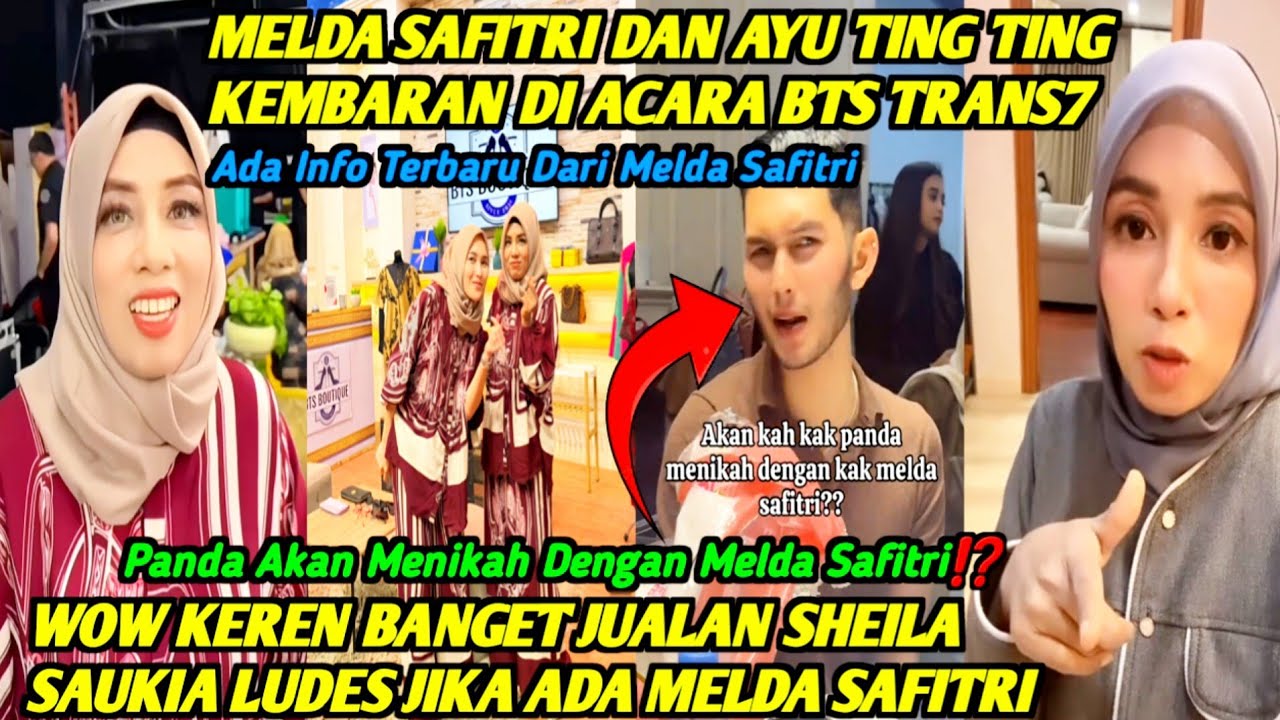 GEMP4R‼️MELDA SAFITRI TAMPIL CANTIK BERSAMA AYU TING TING DI BTS TRANS7❗WAH PANDA SUKA SAMA MELDA⁉️