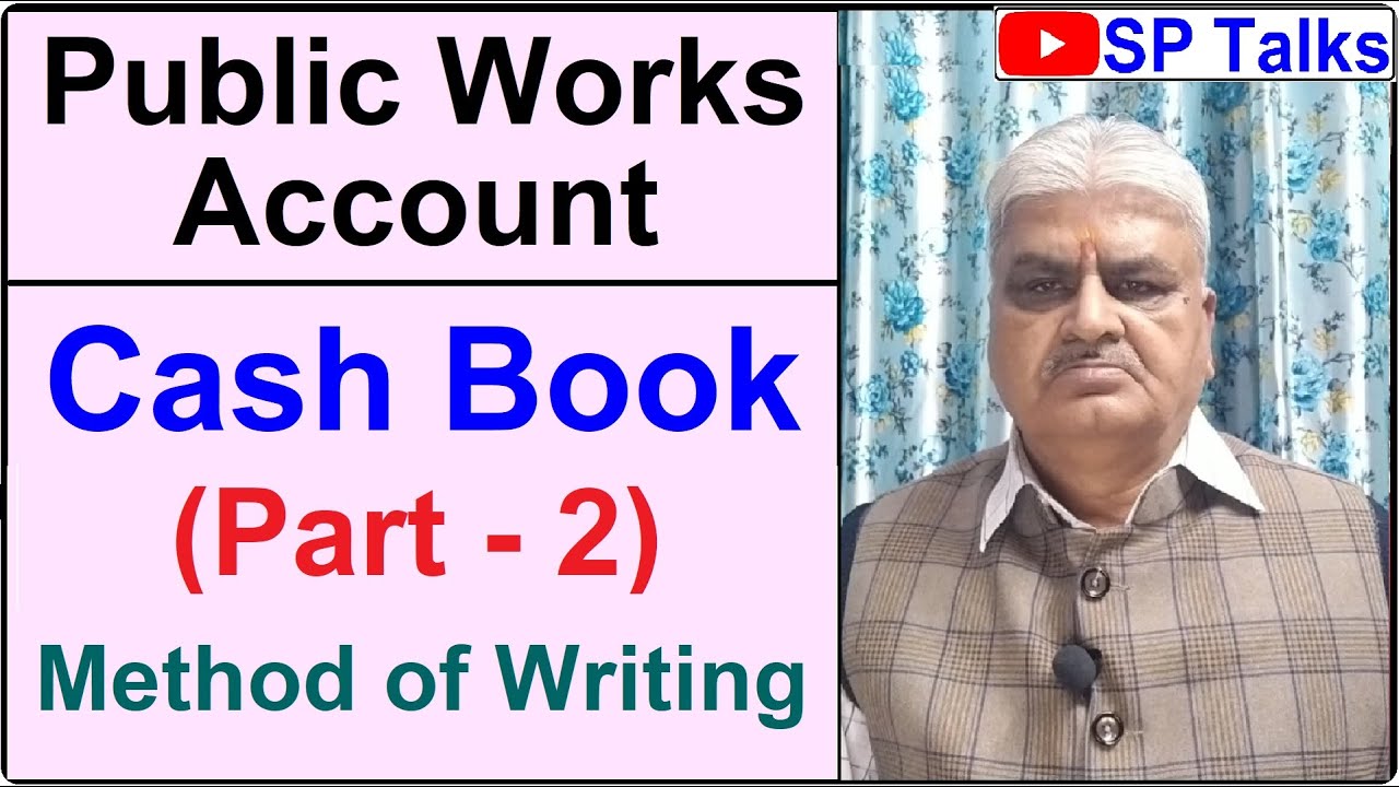 Episode-40 ll Public Works Account ll Cash Book (Part-2) ll HSAS Exam (Paper-5) Local Rules