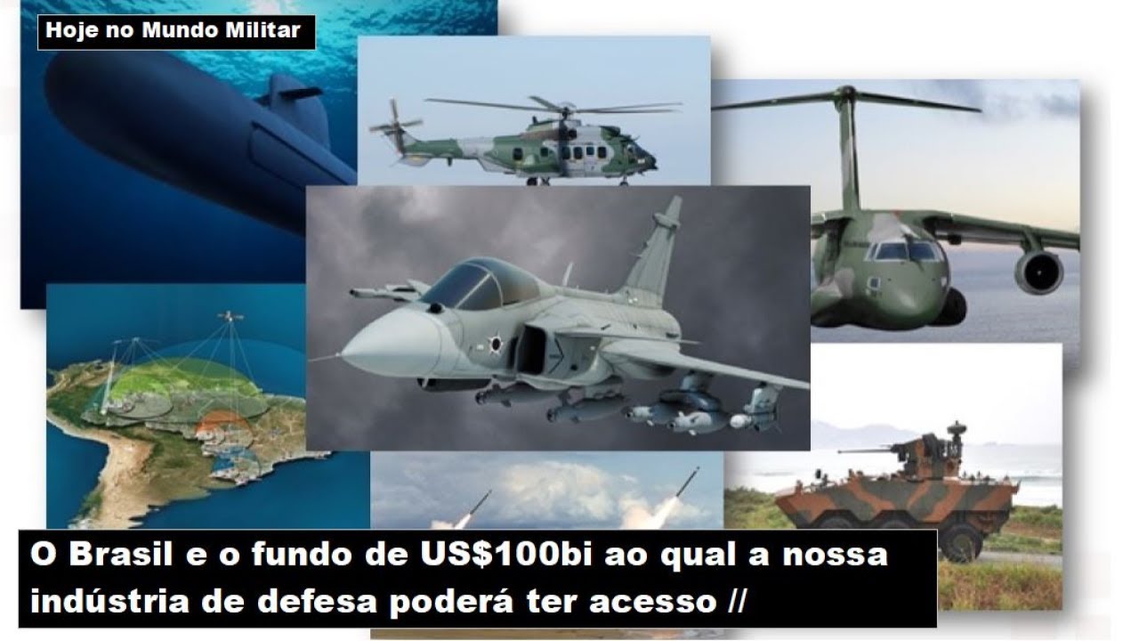 O Brasil e o fundo de US$100 bi ao qual a nossa indústria de defesa poderá ter acesso