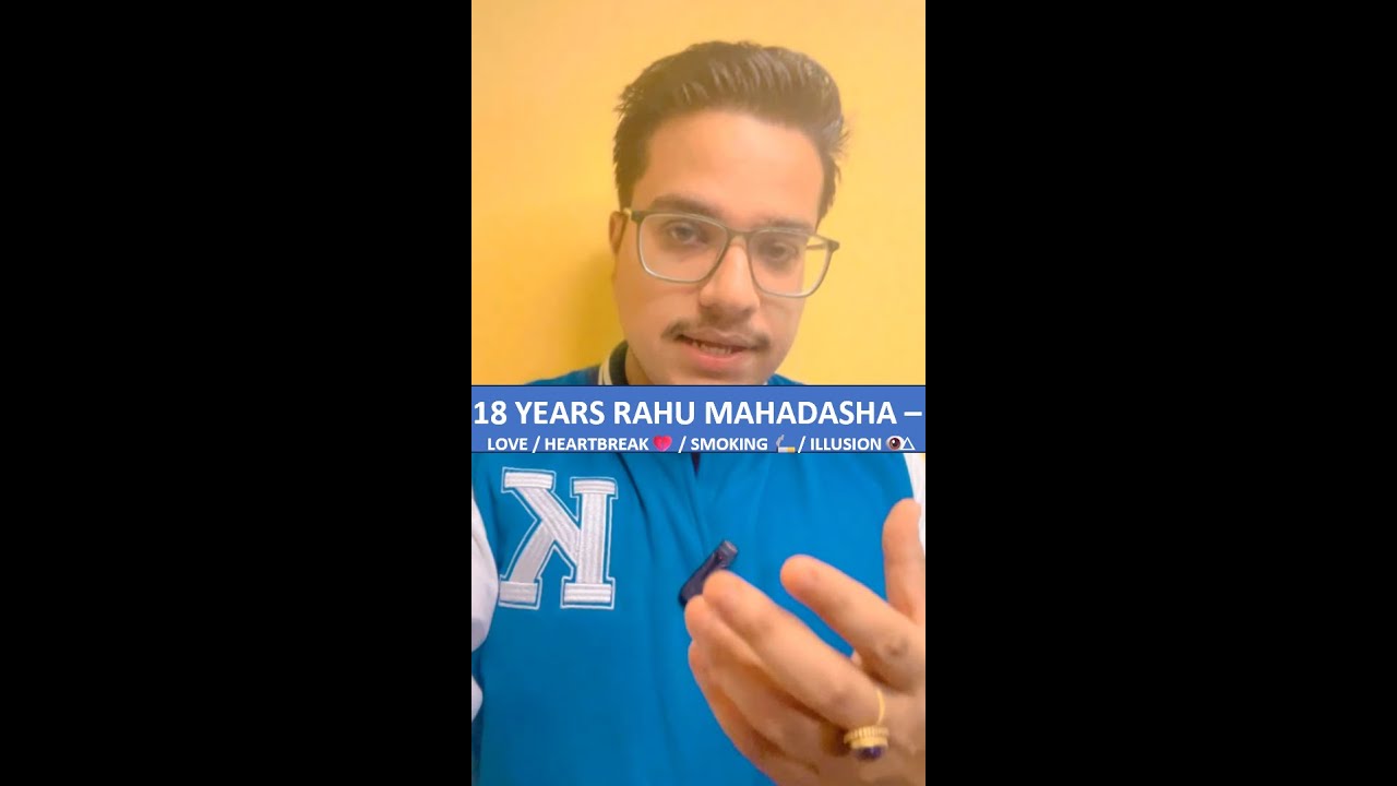 RAHU MAHADASHA -Real Life - Love, Heartbreak, Smoking, Confusion ! #rahu #mahadasha #astrology
