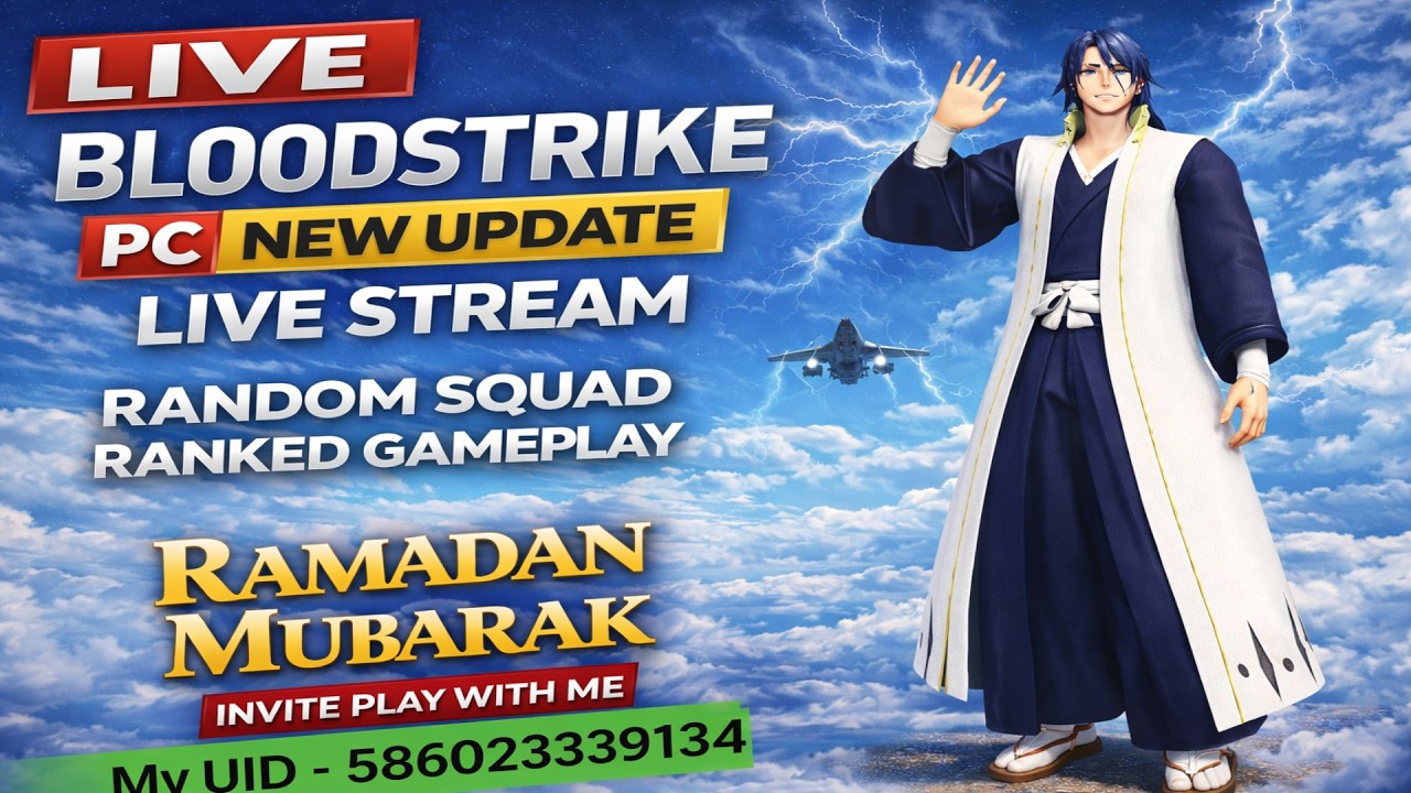 Bloodstrike PC New Update Live Stream | Ranked Gameplay | Ramadan Mubarak- My UID- 586023339134