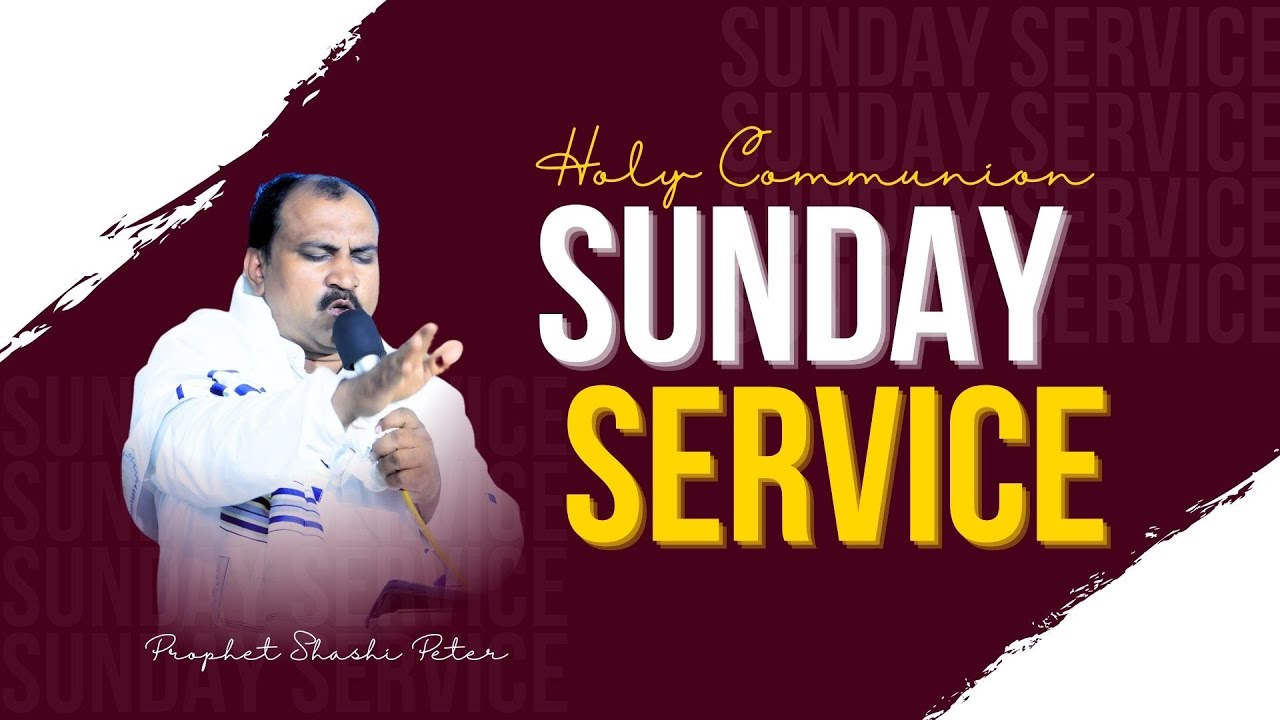 Holy Communion Sunday Service|| Prophet Shashi Peter || Holy Zion Ministries ||
