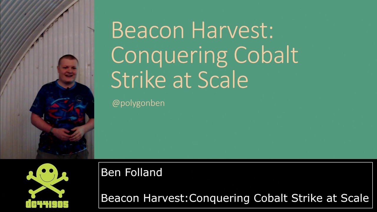 Ben Folland - Beacon Harvest: Conquering Cobalt Strike at Scale