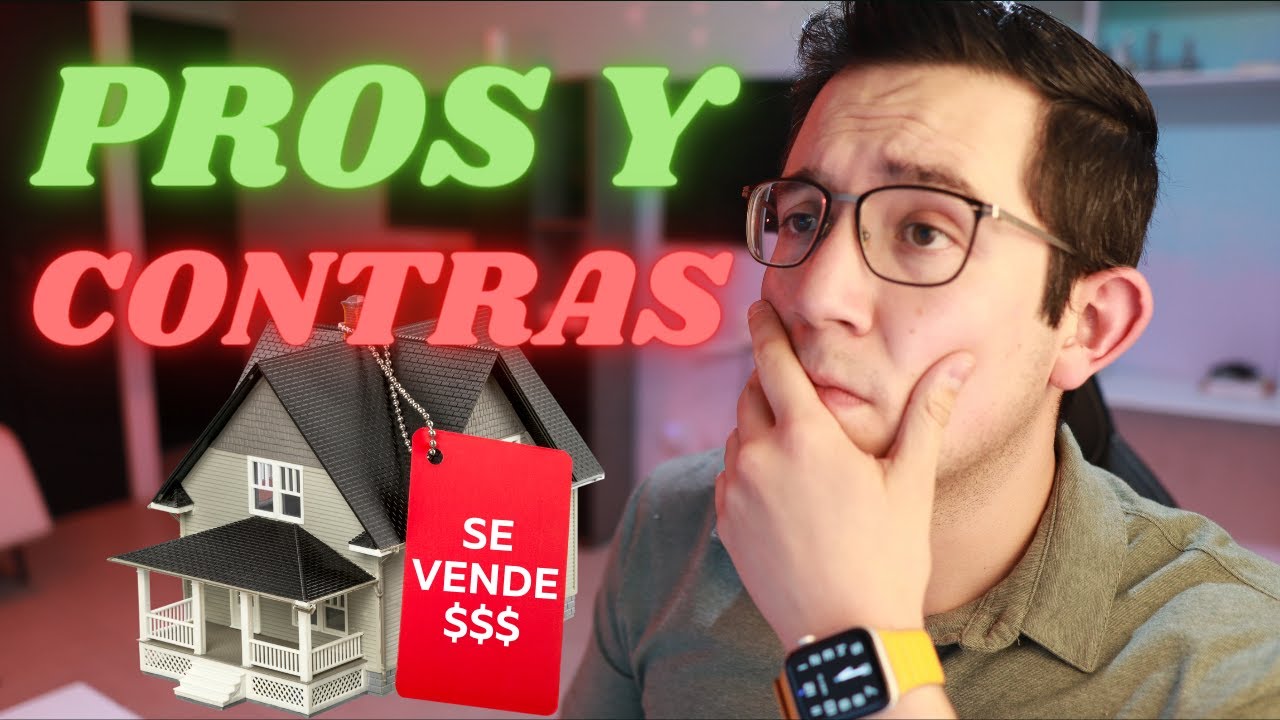 Los Pros y Contras de Comprar una Casa