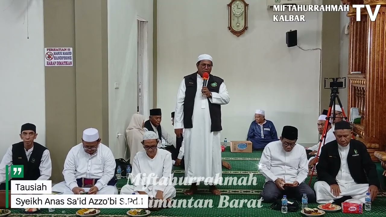 Tausiah - Gelar Shalawat Akbar Miftahurrahmah Kalimantan Barat @Masjid Hudarrahman