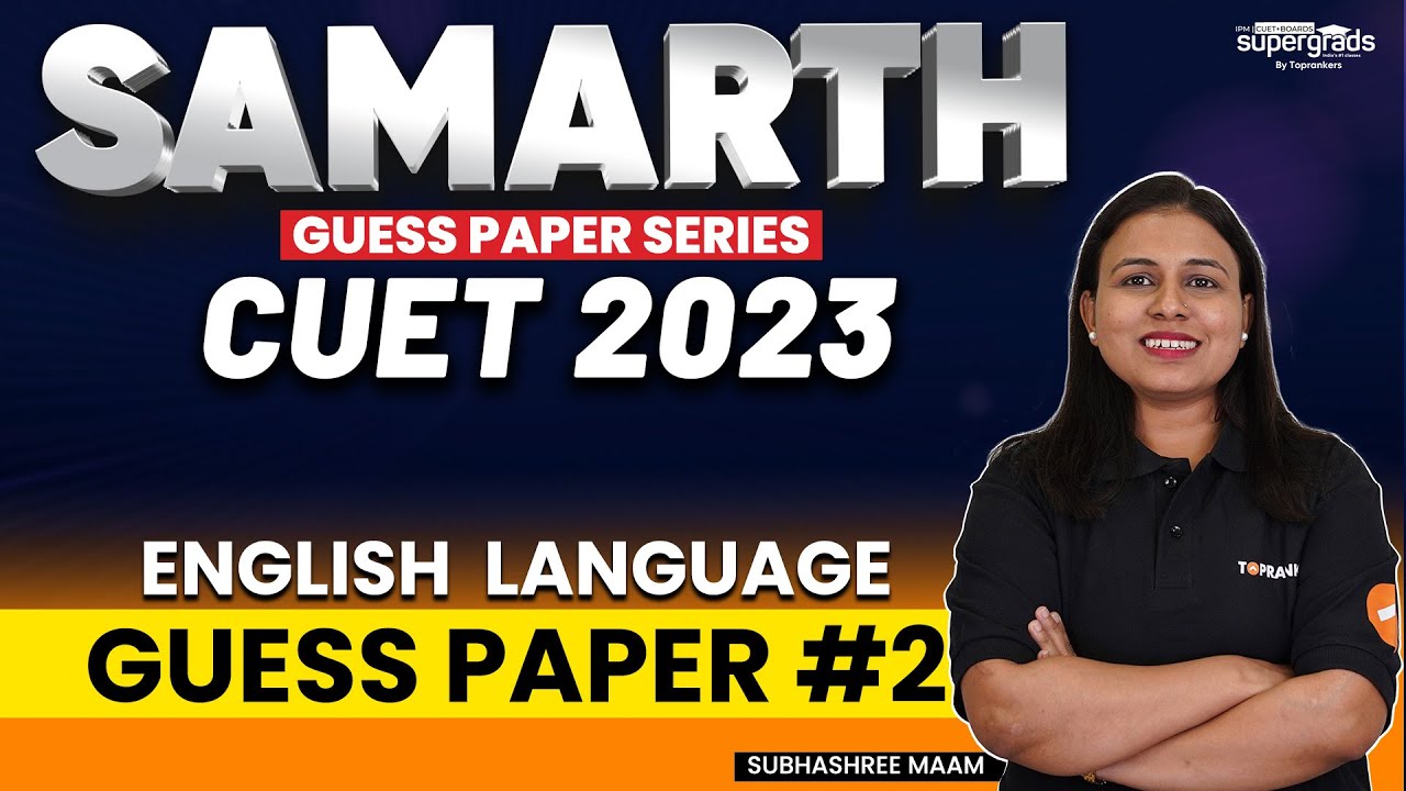 CUET 2023 | ENGLISH LANGUAGE | Guess Paper #2 | Most Important Questions | Samarth