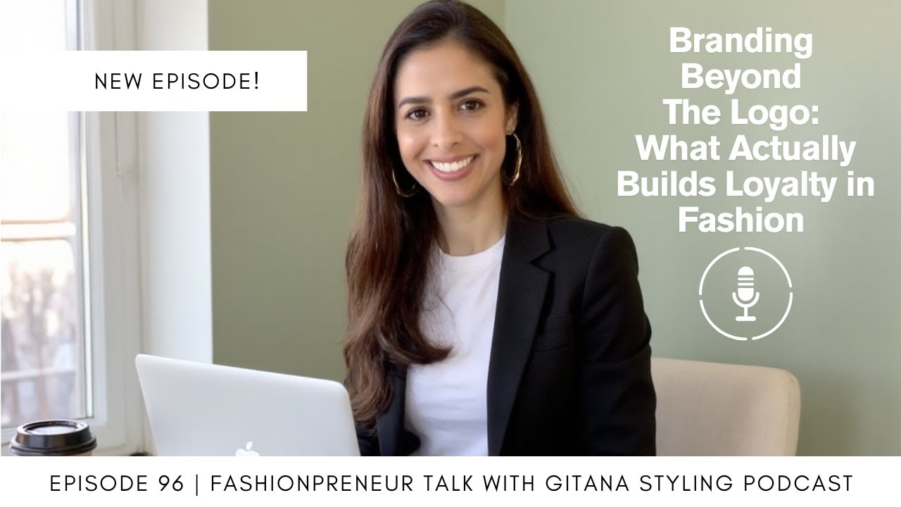 Episode 96 | Branding Beyond The Logo: What Actually Builds Loyalty in Fashion 💕