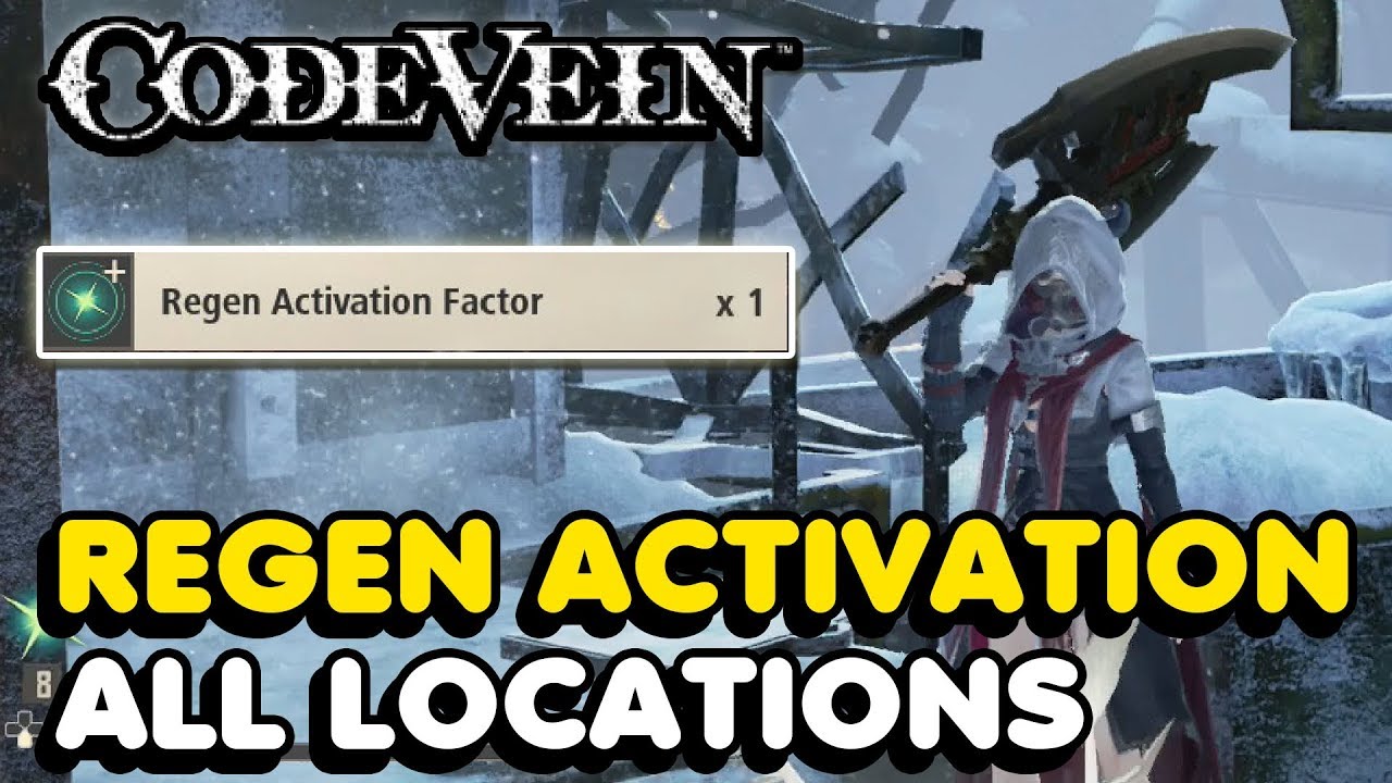 Code Vein — все местоположения факторов активации регенерации