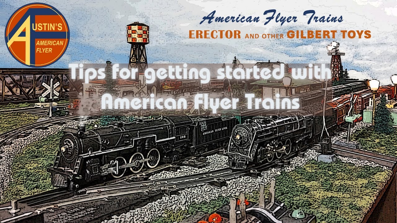 Welcome to American Flyer S gauge trains:  Here are some things you need to know!