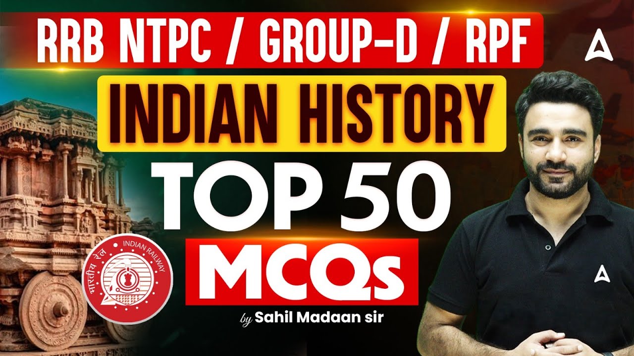 RRB NTPC 2024-25 Indian History Class | Indian History Top 50 MCQ's | GK GS By Sahil Madaan sir