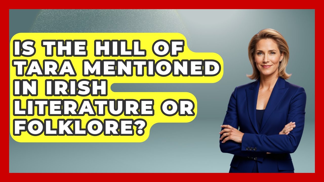 Is The Hill Of Tara Mentioned In Irish Literature Or Folklore? - Archaeology Quest