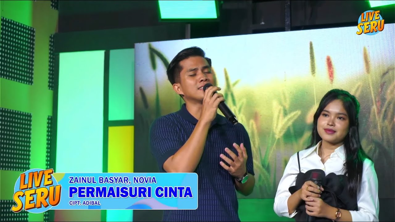 Zainul, Novia - Permaisuri Cinta | Live Seru 13 Juli 2025
