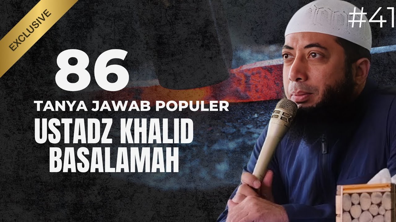86 TANYA JAWAB POPULER USTADZ KHALID BASALAMAH