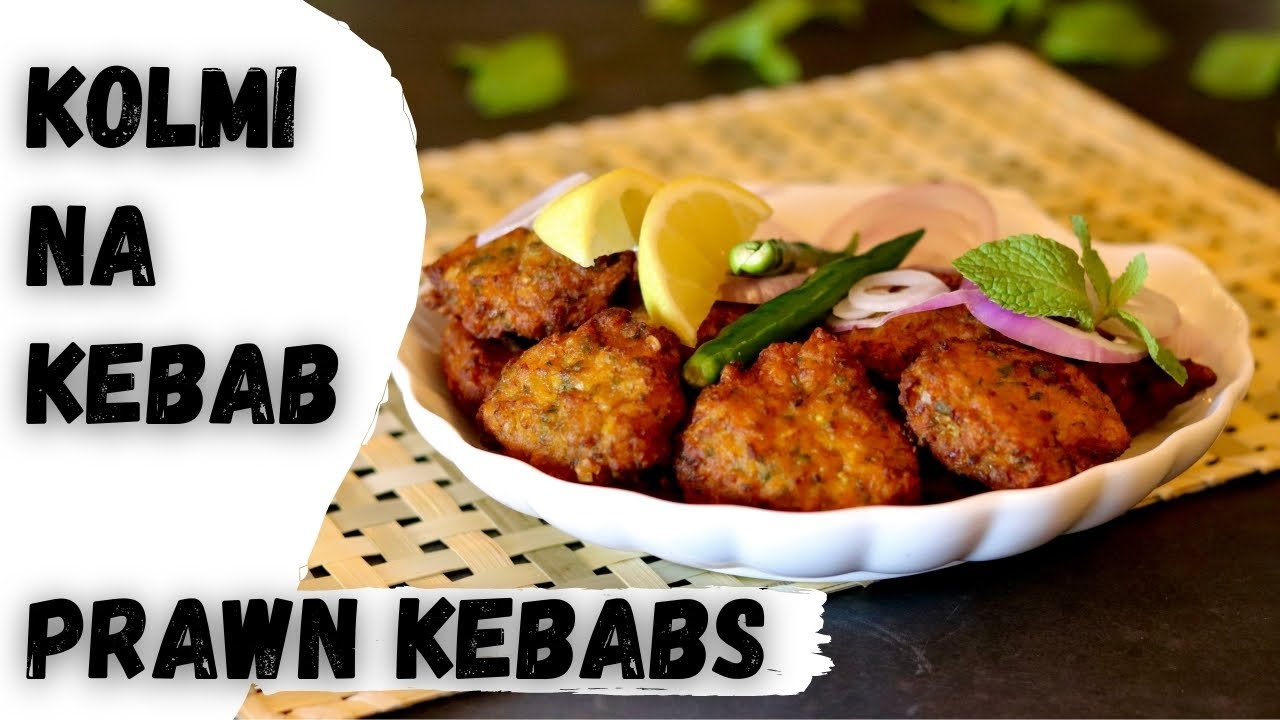 Kolmi Na Kebab | Parsi Prawn Kebabs | Prawn Kebab recipe