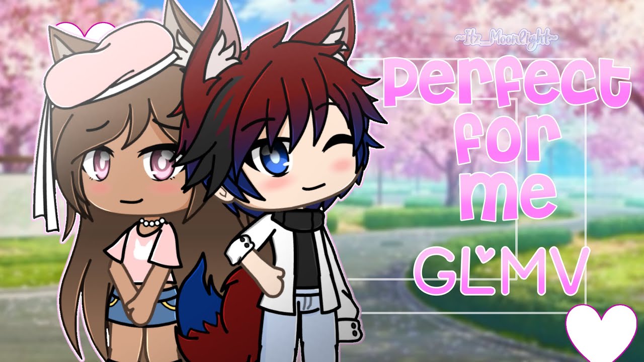 Perfect for me GLMV //Gacha Life// (Valentine’s day special)