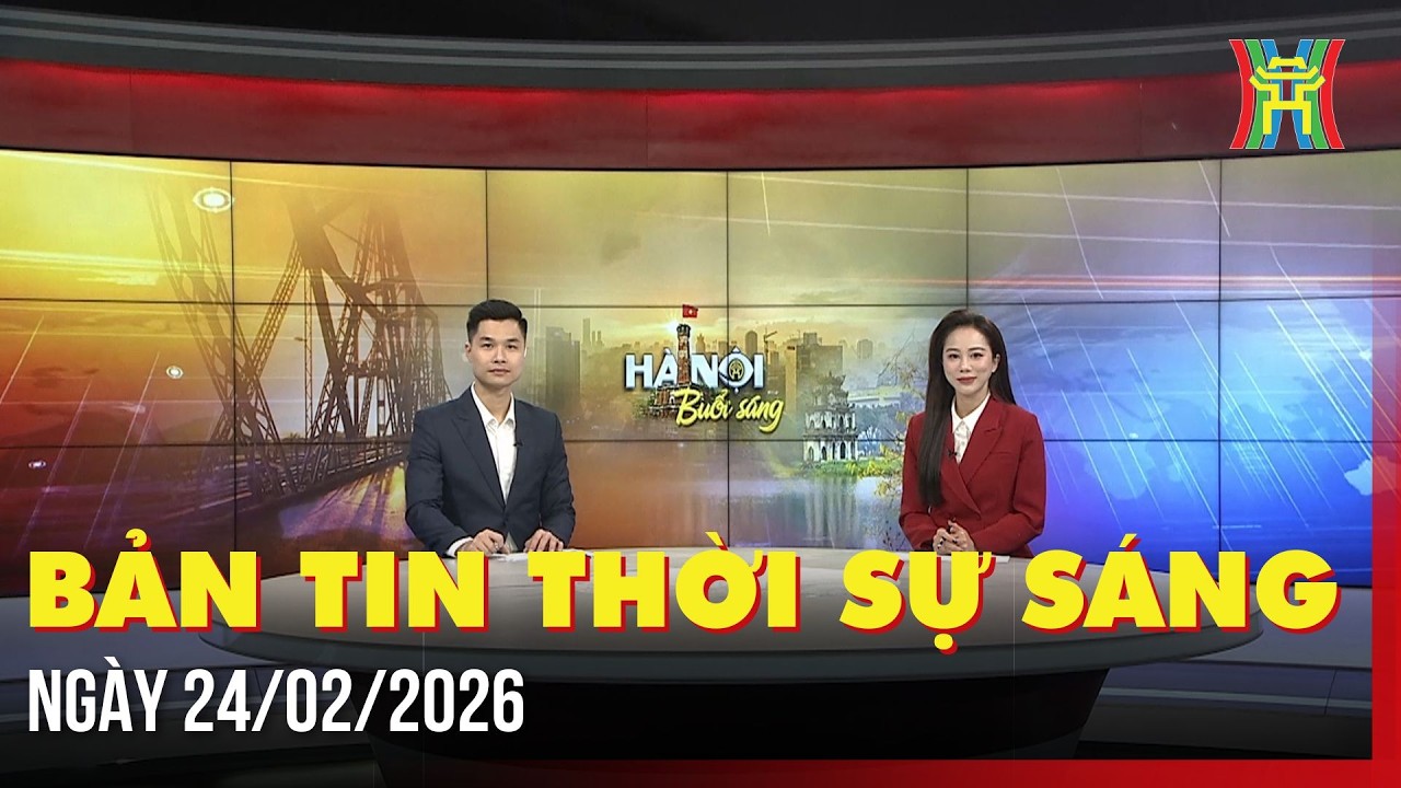 Thời sự Hà Nội sáng 24/02/2026: Sắp thành lập Công ty CP Trung tâm Đổi mới Sáng tạo Hà Nội,...
