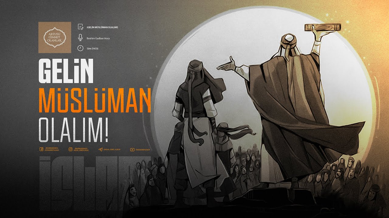 Gelin Müslüman Olalım! | İbrahim Gadban Hoca