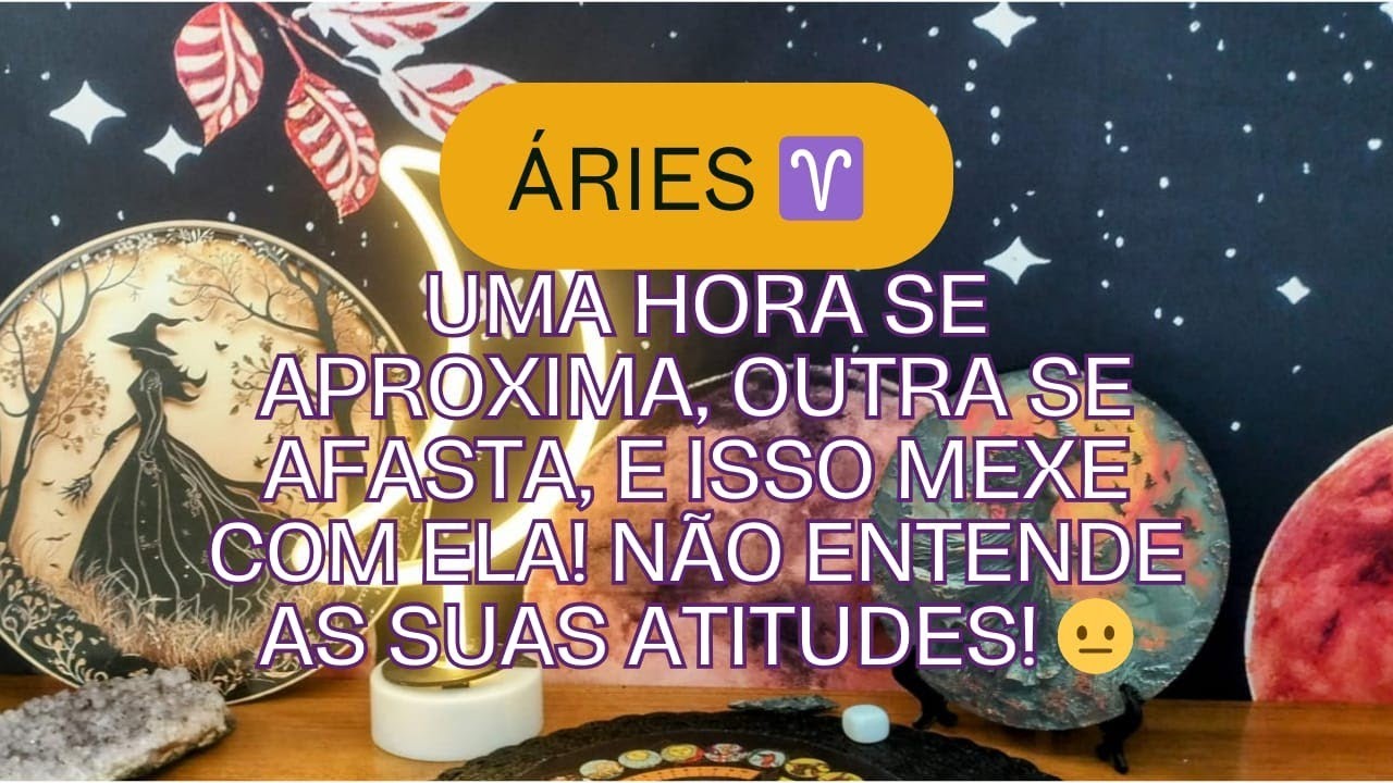 Áries ♈ Uma hora se aproxima, outra se afasta, e isso mexe com ele! Não entende as suas atitudes! 😐