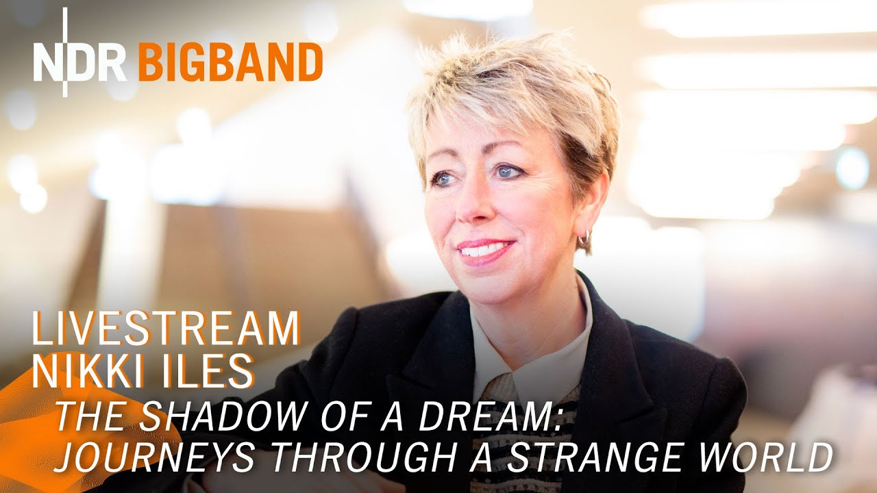 LIVE: The Shadow of a Dream | Nikki Iles | Elbphilharmonie | NDR Bigband