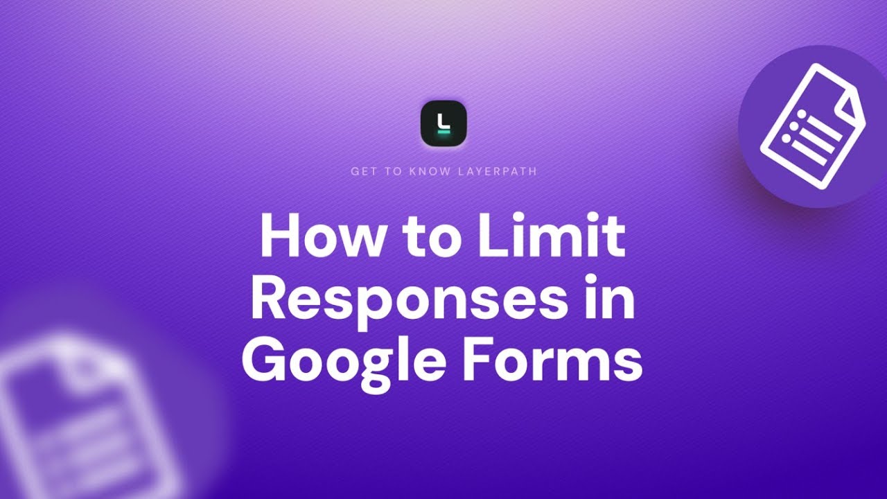 How to Limit Responses in Google Forms | Step-by-Step Guide