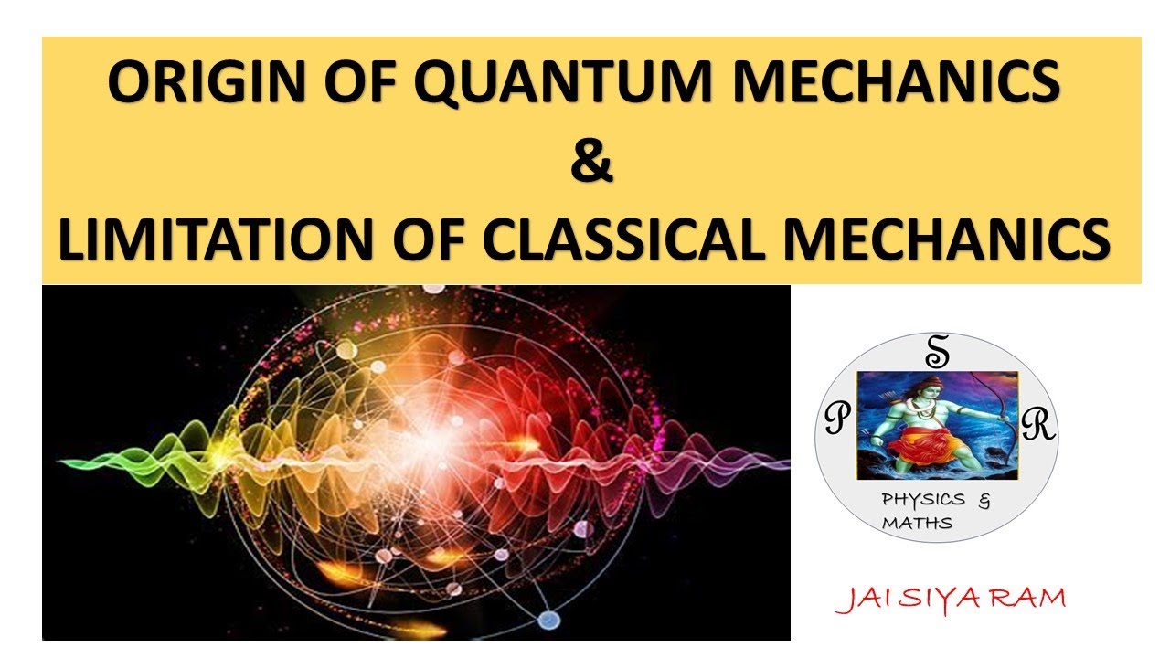 Origin of quantum mechanics and limitation of classical mechanics for bsc