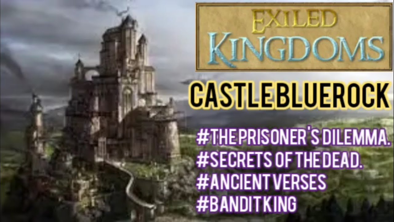Castle Bluerock-(The Prisoner's Dilemma),(Ancient Verses),(Secret of The Dead),(Bandit King).