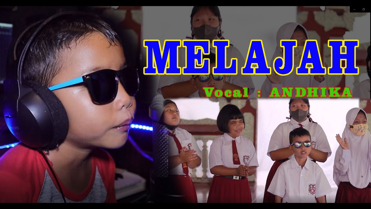 ANDHIKA - MELAJAH ( OFFICIAL VIDEO MUSIC )