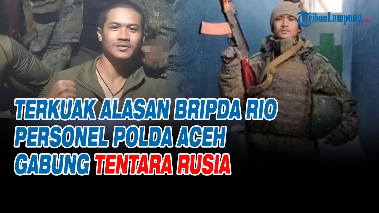 Terkuak Alasan Bripda Rio Personel Polda Aceh Gabung Tentara Rusia