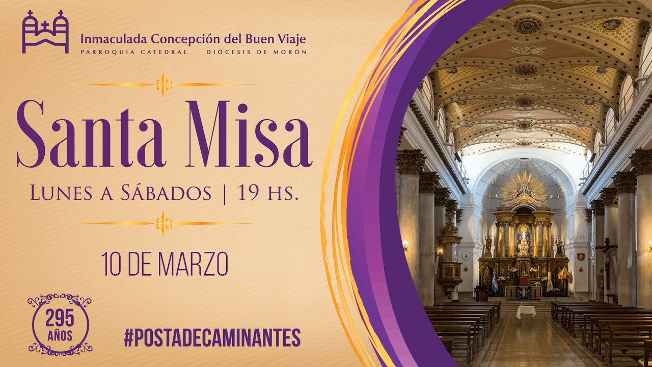 Santa Misa de hoy, Martes 10 de Marzo, en la Catedral de Morón
