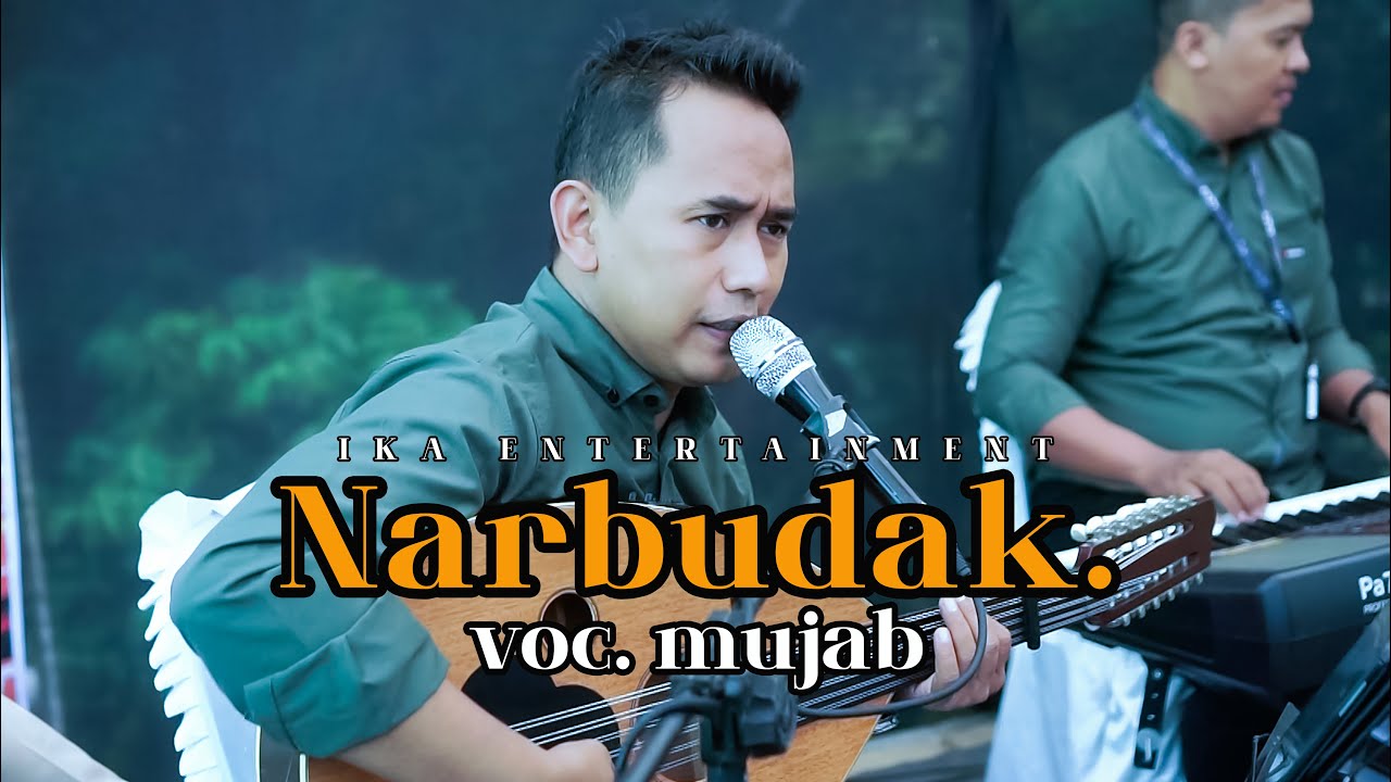 COVER BY MUJAB - NARBUDAK ( اسعد زمان الحب ) LIVE IKA ENTERTAINMENT