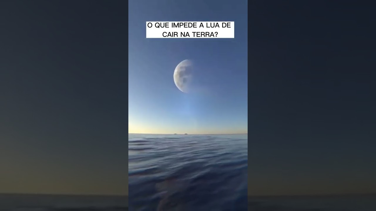 porque a lua n&atilde;o cai na terra? 😱